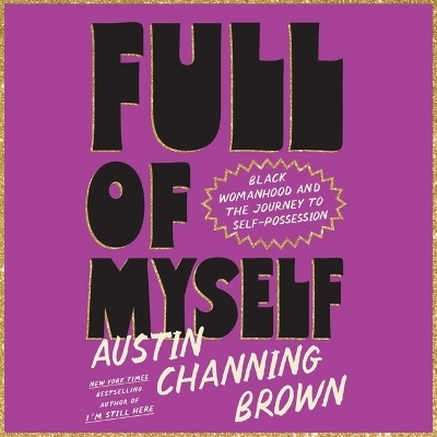 Full of Myself - Austin Channing Brown