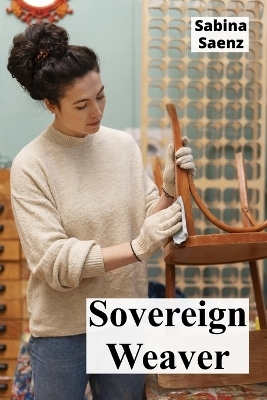 Sovereign Weaver - Sabina Saenz