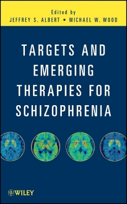 Targets and Emerging Therapies for Schizophrenia - JS Albert