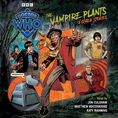 Doctor Who: The Vampire Plants & Other Stories - Paul Magrs