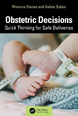 Obstetric Decisions - Rhianna Davies, Kelsie Sykes