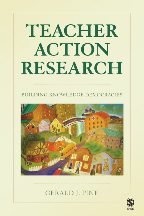 Teacher Action Research - Gerald J. Pine