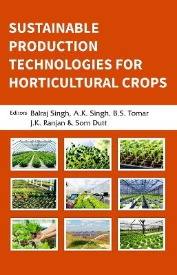 Sustainable Production Technologies for Horticultural Crops - 