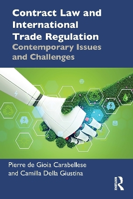 Contract Law and International Trade Regulation - Pierre de Gioia Carabellese, Camilla Della Giustina
