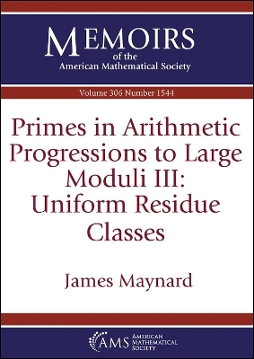 Primes in Arithmetic Progressions to Large Moduli III: Uniform Residue Classes - James Maynard