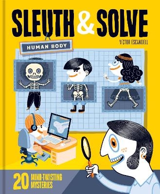Sleuth & Solve: Human Body - Victor Escandell