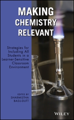 Making Chemistry Relevant &ndash; Strategies for Including All Students in a Learner&ndash;Sensitive Classroom Environment - 