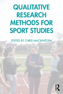 Qualitative Research Methods for Sport Studies - 