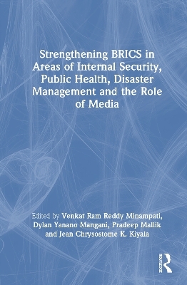Strengthening BRICS in Areas of Internal Security, Public Health, Disaster Management and the Role of Media