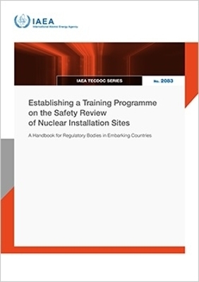 Establishing a Training Programme on the Safety Review of Nuclear Installation Sites -  Iaea