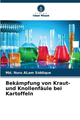 Bek&auml;mpfung von Kraut- und Knollenf&auml;ule bei Kartoffeln - MD Nuru Alam Siddique