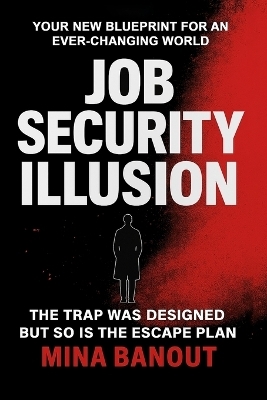 Job Security Illusion - Mina Banout