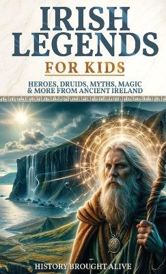 Irish Legends for Kids - History Brought Alive