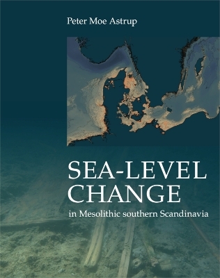 Sea-level Change in Mesolithic Southern Scandinavia - Peter Moe Astrup