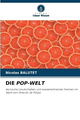 Die Pop-Welt - Nicolas Balutet