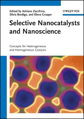 Selective Nanocatalysts and Nanoscience – Concepts  for Heterogeneous and Homogeneous Catalysis