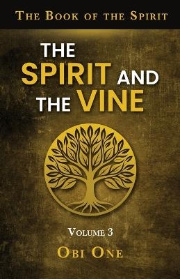 The Book of the Spirit Volume III - Obi One