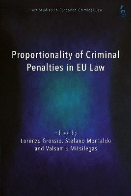 Proportionality of Criminal Penalties in EU Law
