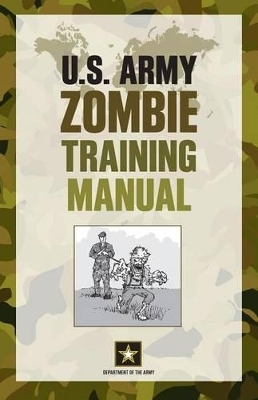 U.S. Army Zombie Training Manual -  Department of the Army