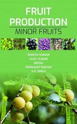 Fruit Production - Rakesh Kumar, Vijay Kumar,  Reena, Parshant Bakshi, V.B. Singh