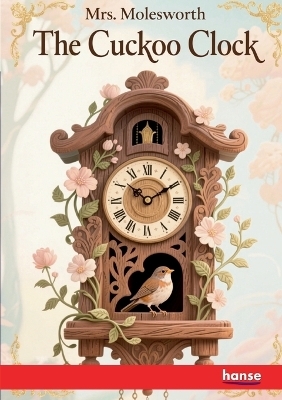 The Cuckoo Clock - Mrs. Molesworth