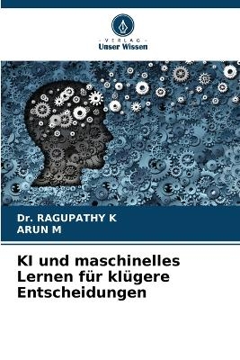 KI und maschinelles Lernen für klügere Entscheidungen