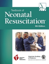 Textbook of Neonatal Resuscitation - American Academy of Pediatrics (AAP); American Heart Association; Weiner, Gary M