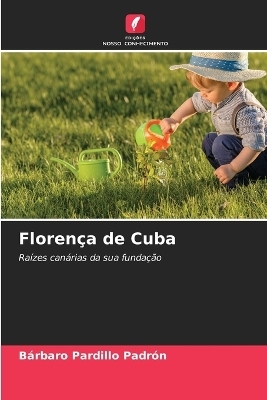 Floren&ccedil;a de Cuba - B&aacute;rbaro Pardillo Padr&oacute;n