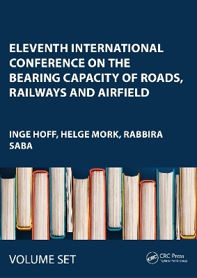 Eleventh International Conference on the Bearing Capacity of Roads, Railways and Airfield