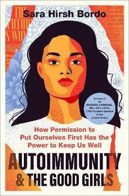 Autoimmunity and the Good Girls - Sara Hirsh Bordo