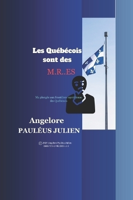 Les Québécois sont des M.R..ES