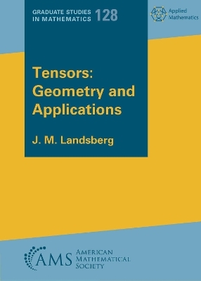 Tensors: Geometry and Applications - J. M. Landsberg