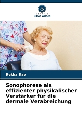 Sonophorese als effizienter physikalischer Verstärker für die dermale Verabreichung