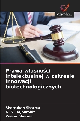 Prawa wlasności intelektualnej w zakresie innowacji biotechnologicznych