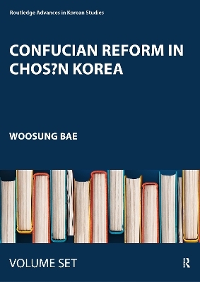Confucian Reform in Chosŏn Korea