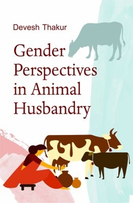 Gender Perspectives in Animal Husbandry - Devesh Thakur