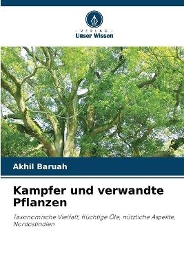 Kampfer und verwandte Pflanzen - Akhil Baruah