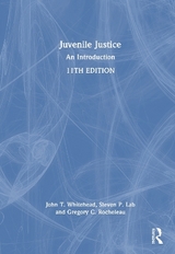 Juvenile Justice - Whitehead, John T.; Lab, Steven P.; Rocheleau, Gregory C.