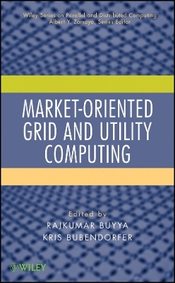 Market&ndash;Oriented Grid and Utility Computing - 