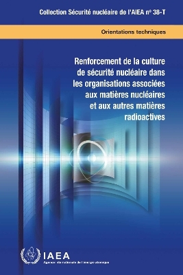Enhancing Nuclear Security Culture in Organizations Associated with Nuclear and Other Radioactive Material -  Iaea