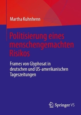 Politisierung eines menschengemachten Risikos - Martha Kuhnhenn