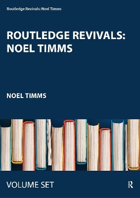 Routledge Revivals: Noel Timms - Noel Timms