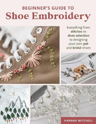 Beginner's Guide to Shoe Embroidery - Hannah Mitchell
