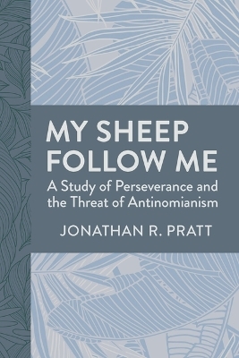 My Sheep Follow Me - Jonathan R Pratt