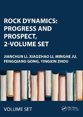 Rock Dynamics: Progress and Prospect, 2-Volume Set - 