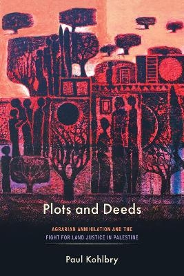 Plots and Deeds - Paul Kohlbry