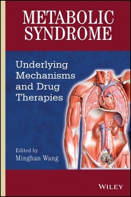 Metabolic Syndrome &ndash; Underlying Mechanisms and Drug Therapies - 