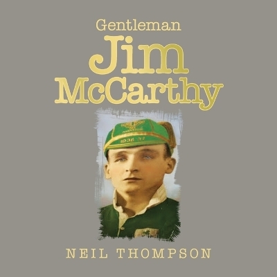 Gentleman Jim McCarthy - Neil Thompson
