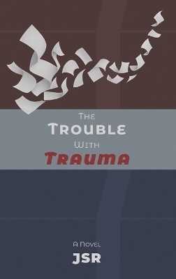 The Trouble with Trauma