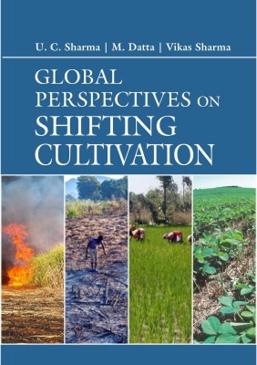 Global Perspectives on Shifting Cultivation - U. C. Sharma, M. Datta, Vikas Sharma